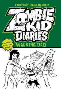 Zombie Kid Diaries Volume 3 : Zombie Kid Diaries - Fred Perry