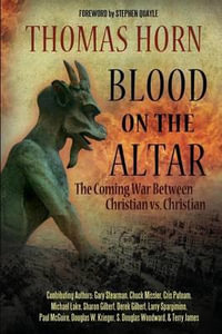 Blood on the Altar : The Coming War Between Christian vs. Christian - Cris Putnam