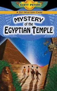 Mystery of the Egyptian Temple : An Ancient Egypt Kids Book - Scott Peters