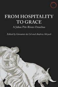 From Hospitality to Grace : A Julian Pitt-Rivers Omnibus - Julian Pitt-Rivers