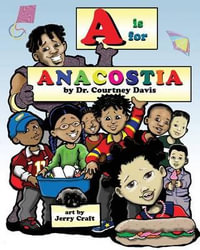 A is for Anacostia - Courtney Davis