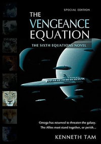 The Vengeance Equation - Kenneth Tam