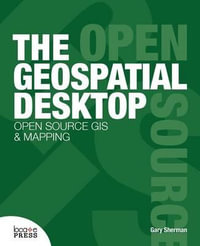 The Geospatial Desktop - Gary Sherman