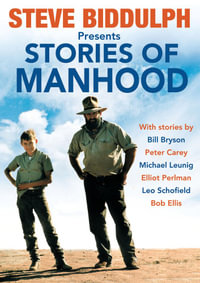 Stories of Manhood - Steve Biddulph