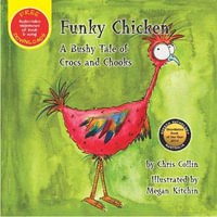 Funky Chicken : A Bushy Tale of Crocs and Chooks - Chris Collin