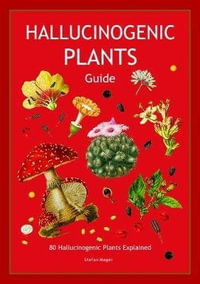 Hallucinogenic Plants Guide. - Aracaria