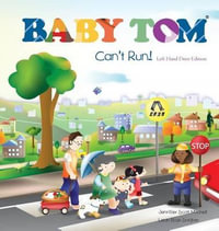 Baby Tom Can't Run Left Hand Drive Edition : Sidewalk Children - Jennifer Scott Mitchell