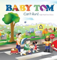 Baby Tom Cant Run Right Hand Drive Edition : Sidewalk Children - Jennifer Scott Mitchell