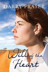 Will Of The Heart - Darry Fraser