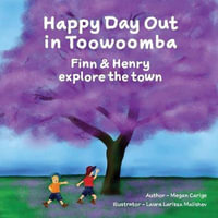 Happy Day Out in Toowoomba : Finn & Henry explore the town - Megan Carige