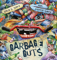 Garbage Guts - Emily Smith