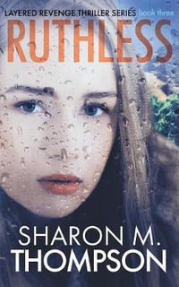 Ruthless : Jasmine Steele Thriller Series Book 3 - Sharon M Thompson