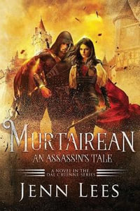 Murtairean. An Assassin's Tale. : A Novel in the Dal Cruinne Series - Jenn Lees