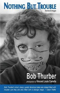 Nothing But Trouble - Bob Thurber