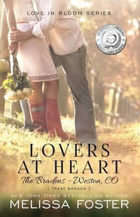 Lovers at Heart : The Bradens) - Melissa Foster