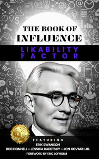 THE BOOK OF INFLUENCE - Likability Factor - Erik Swanson