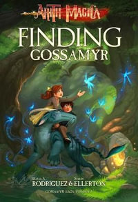 Finding Gossamyr : The Gossamyr Saga - David A. Rodriguez