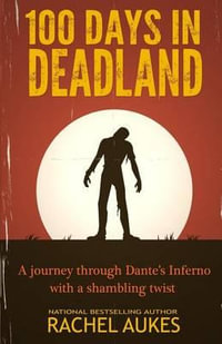 100 Days in Deadland : Deadland Saga - Rachel Aukes