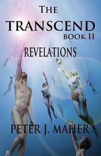 The Transcend Book II : Revelation - Peter J Maher