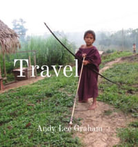 Travel : 25 Years Of Travel - 114 Countries - Andy Lee Graham