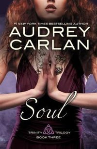 Soul : Trinity Trilogy - Audrey Carlan