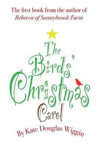 The Birds' Christmas Carol - Kate Douglas Wiggin