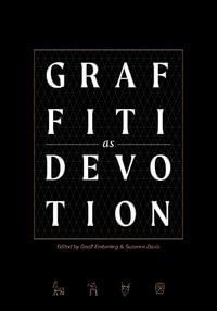 Graffiti as Devotion along the Nile and Beyond : Kelsey Museum Publication - Geoff Emberling