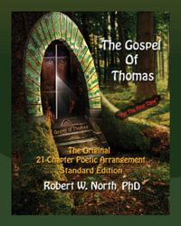 3. Gospel of Thomas Standard-The Original 21 Chapter Poetic Arrangement, Standard Edition - W. North