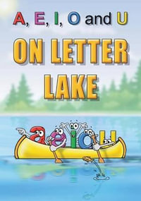 A, E, I, O and U on Letter Lake - Linda Lee Ward