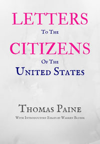 Letters to the Citizens of the United States - Thomas Paine