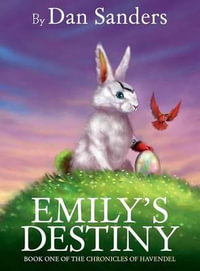 Emily's Destiny - Dan Sanders