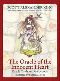 The Oracle Of The Innocent Heart : 45 Oracle Cards with Guidebook - Scott King Alexander