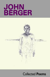 Collected Poems - John Berger