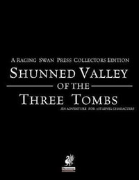 Raging Swan's Shunned Valley of the Three Tombs - Creighton Broadhurst