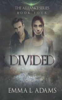 Divided : Alliance - Emma L. Adams