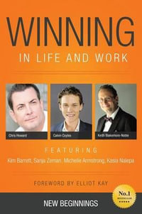 Winning in Life and Work : New Beginnings - Keith Blakemore-Noble