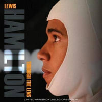 Lewis Hamilton : Through the Lens - Bruce Hales-Dutton