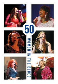 50 Women in the Blues : 50 Women - Jennifer Noble