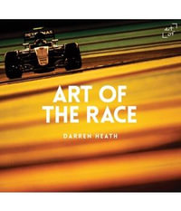 Art of the Race : Art of the Race : Volume 16 & No. 3 - DARREN HEATH