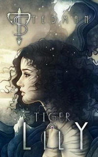 Tiger Lily : 21st Century Sirens - T Stedman