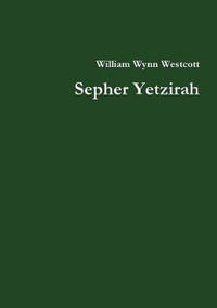 Sepher Yetzirah - William Wynn Westcott