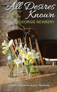 All Desires Known - Georgie Newbery