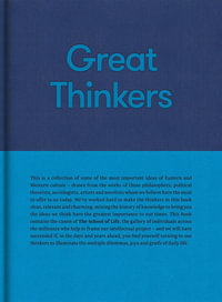 Great Thinkers : Simple Tools from 60 Great Thinkers to Improve Your Life Today - The School of Life