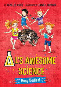 Al's Awesome Science: Busy Bodies! : Al's Awesome Science - Jane Clarke