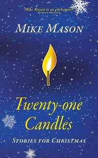 Twenty-One Candles : Stories for Christmas - Mike Mason