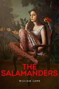 The Salamanders : A Novel - William Lane