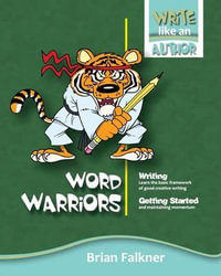 Word Warriors : Write like an Author - Brian Falkner