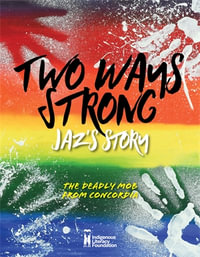 Two Ways Strong : Jaz's Story - Claire Scobie