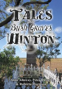 Tales from Bush Graves Winton - Anne Alloway