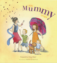 Even Mummy Cries - Naomi Hunter